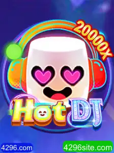 Descubra o Fascinante Universo de HotDJ e as Oportunidades em 4296.com